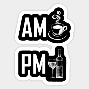 AM Coffee Lover, PM Wine Lover Sticker